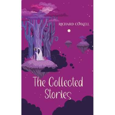 The Collected Stories of Richard Connell