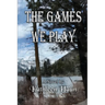 The Games We Play