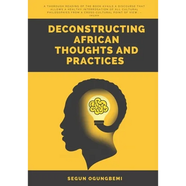 Deconstructing African Thoughts and Practices