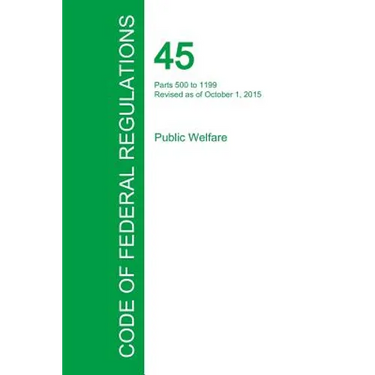 Code of Federal Regulations Title 45, Volume 3, October 1, 2015