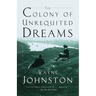 The Colony of Unrequited Dreams
