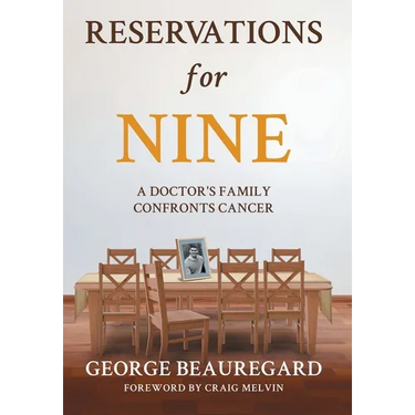 Reservations for Nine: A Doctor's Family Confronts Cancer