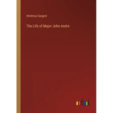 The Life of Major John Andre