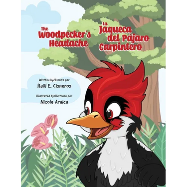 The Woodpecker's Headache/La Jaqueca del Pájaro Carpintero