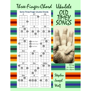Three-Finger-Chord Ukulele Old Timey Songs