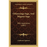 Orkneyinga Saga, And Magnus Saga: With Appendices (1887)