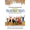 TRA Retreat Treats: Transitional Raw Gourmet Recipes
