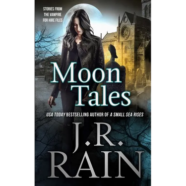 Moon Tales: Eight Vampire for Hire Stories