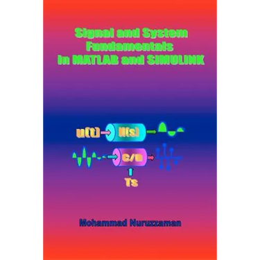 Signal and System Fundamentals in MATLAB and SIMULINK