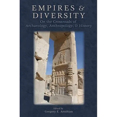 Empires and Diversity: On the Crossroads of Archaeology, Anthropology, and History