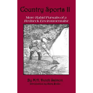 Country Sports II: More Rabid Pursuits of a Redneck Environmentalist