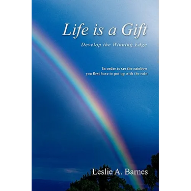 Life Is a Gift: Develop the Winning Edge