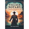 The Village Notary A Romance of Hungarian Life Vol. II