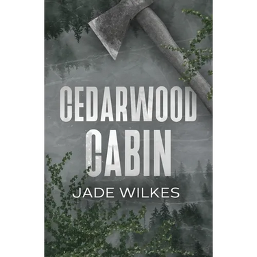 Cedarwood Cabin: A Dark Romance Thriller