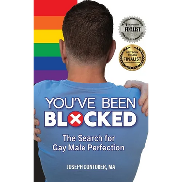 You've Been Blocked: The Search for Gay Male Perfection