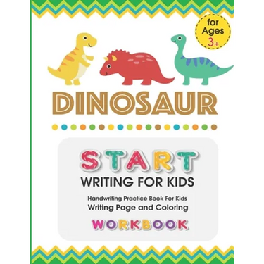 Dinosaur: START WRITING FOR KIDS: Handwriting Practice Book For Kids Writing Page and Coloring Book: Numbers 1-10: For Preschool