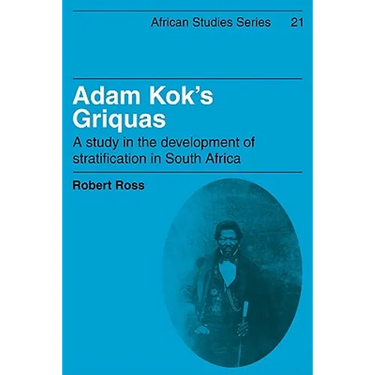 Adam Kok's Griquas: A Study in the Development of Stratification in South Africa