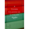 A Loeb Classical Library Reader