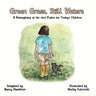Green Grass, Still Water: A Reimagining of the 23rd Psalm for Today's Children
