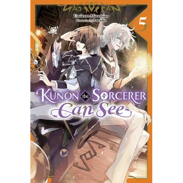 Kunon the Sorcerer Can See, Vol. 5 (Light Novel): Volume 5