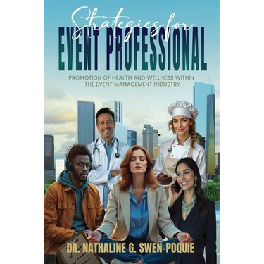 Strategies for Event Professional: Promotion of Health and Wellness Within The Event Management Industry