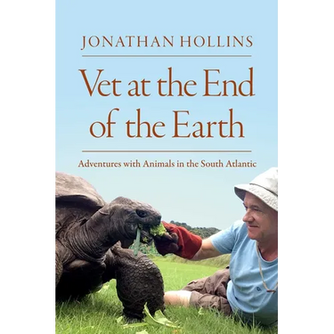 Vet at the End of the Earth: Adventures with Animals in the South Atlantic
