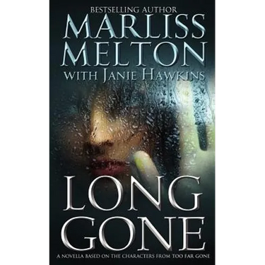 Long Gone: A novella featuring the characters from TOO FAR GONE