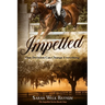 Impelled: An Equestrian Romantic Suspense Series