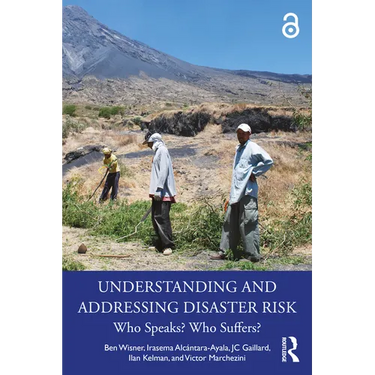 Understanding and Addressing Disaster Risk: Who Speaks? Who Suffers?
