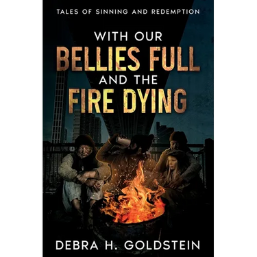 With Our Bellies Full and the Fire Dying: Tales of Sinning and Redemption