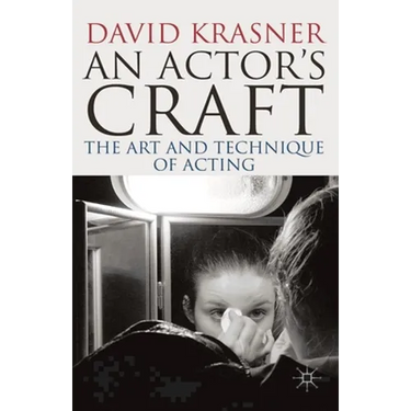 An Actor's Craft: The Art and Technique of Acting