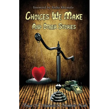 Choices We Make and Other Stories