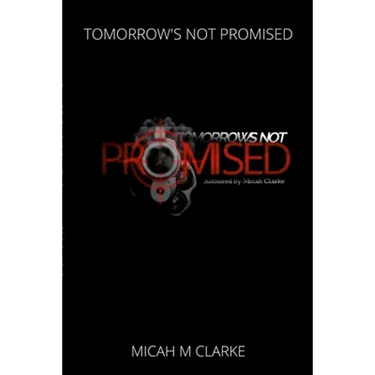 Tomorrows Not Promised