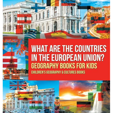What are the Countries in the European Union? Geography Books for Kids Children's Geography & Culture Books