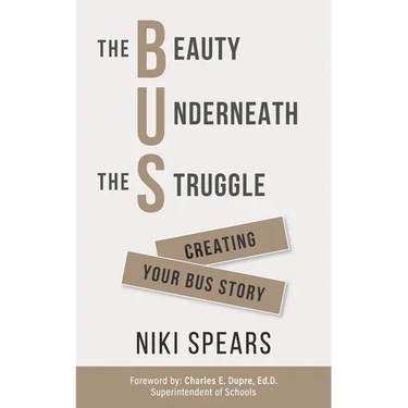 The Beauty Underneath the Struggle: Creating Your Bus Story