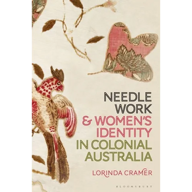 Needlework and Women's Identity in Colonial Australia