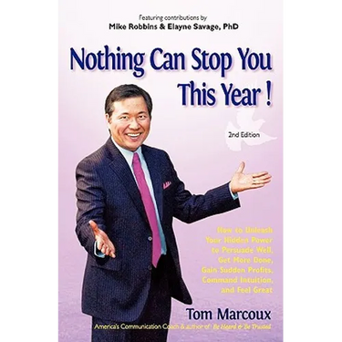 Nothing Can Stop You This Year!: How to Unleash Your Hidden Power to Persuade Well, Get More Done, Gain Sudden Profits, Command Intuition and Feel Gre