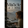Miracle at 3-3602: A Story Inspired By Real Events