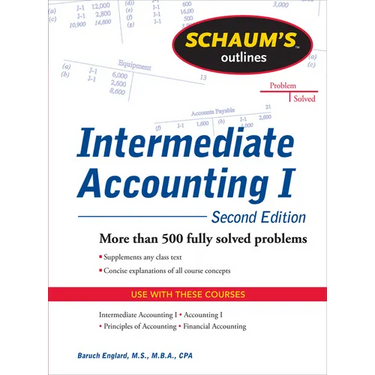 Schaums Outline of Intermediate Accounting I, Second Edition