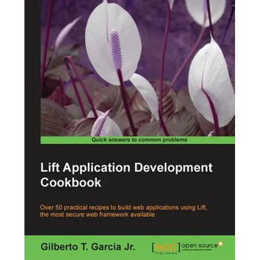 Lift Application Development Cookbook