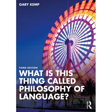 What is this thing called Philosophy of Language?