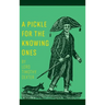 A Pickle for the Knowing Ones