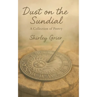 Dust On The Sundial - A Collection Of Poetry