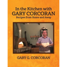 In the Kitchen with Gary Corcoran: Recipes from Home and Away