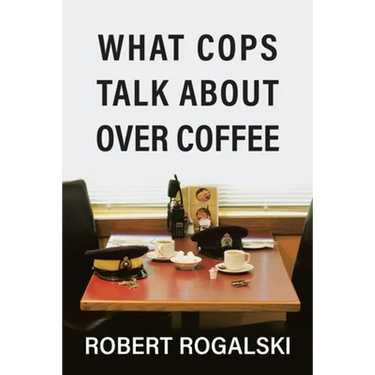 What Cops Talk About Over Coffee