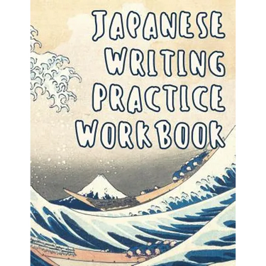 Japanese Writing Practice Workbook: Genkouyoushi Paper For Writing Japanese Kanji, Kana, Hiragana And Katakana Letters - Wave Off Kanagawa