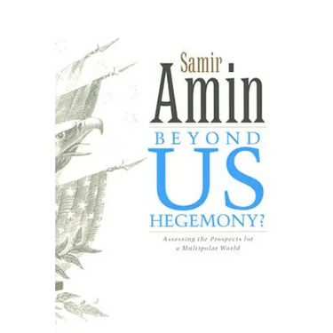 Beyond Us Hegemony: Assessing the Prospects for a Multipolar World