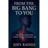From the Big Bang to You
