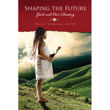 Shaping the Future: Girls and Our Destiny