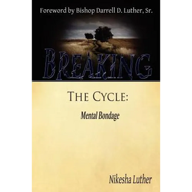Breaking The Cycle: Mental Bondage